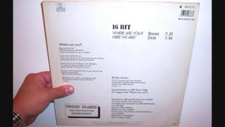 16 Bit - Here we are! (1986 Dub)