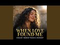 When Love Found Me (Hebrew & English Worship)