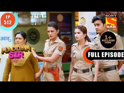 Maddam Sir & Team Gets Threatened - Maddam Sir - Ep 512 - Full Episode - 27 May 2022