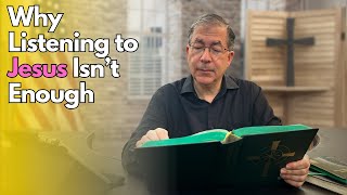 PFL-Why Listening to Jesus Isn’t Enough
