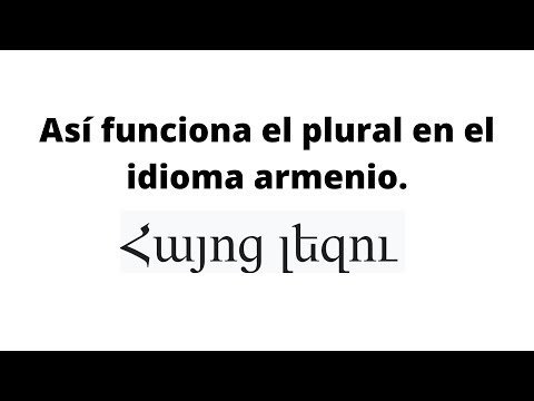 Plural en el Idioma Armenio | Plural in the Armenian Language