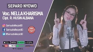 Nella Kharisma - Separo Nyowo (Official Music Video)