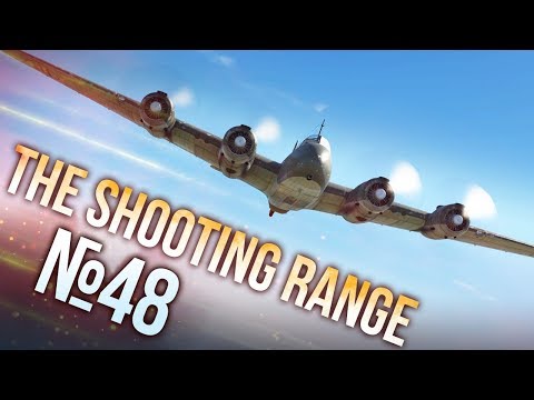 War Thunder: The Shooting Range | Episode 48