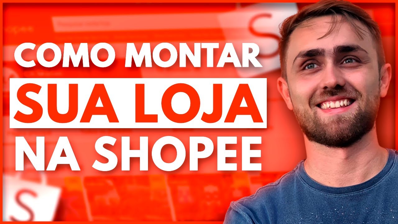 Como Montar uma Loja na Shopee [Passo a Passo]