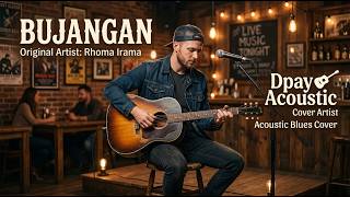 Download lagu Rhoma Irama - Bujangan (Acoustic Blues Cover by Dpay Acoustic) mp3