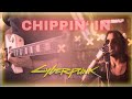 Cyberpunk 2077 - Chippin' In (SAMURAI/REFUSED) | Guitar Cover (w/ Solos)