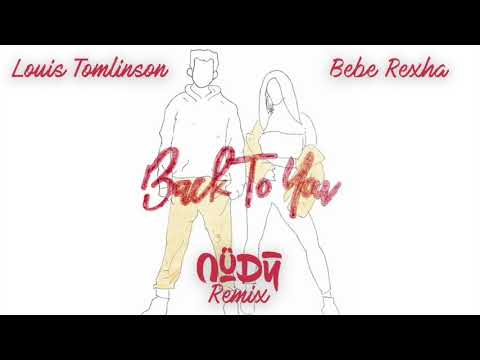 Louis Tomlinson x Bebe Rexha - Back To You (Müdy Remix)