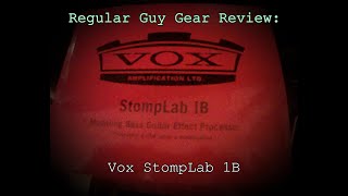 Video thumbnail for Regular Guy Gear Review:  Vox Stomplab 1B by Ryan Wright