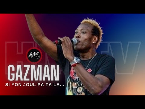GAZMAN- si yon joul  pa ta la, kijan pou nou pale de li