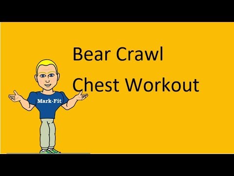 Bear Crawl and pushups