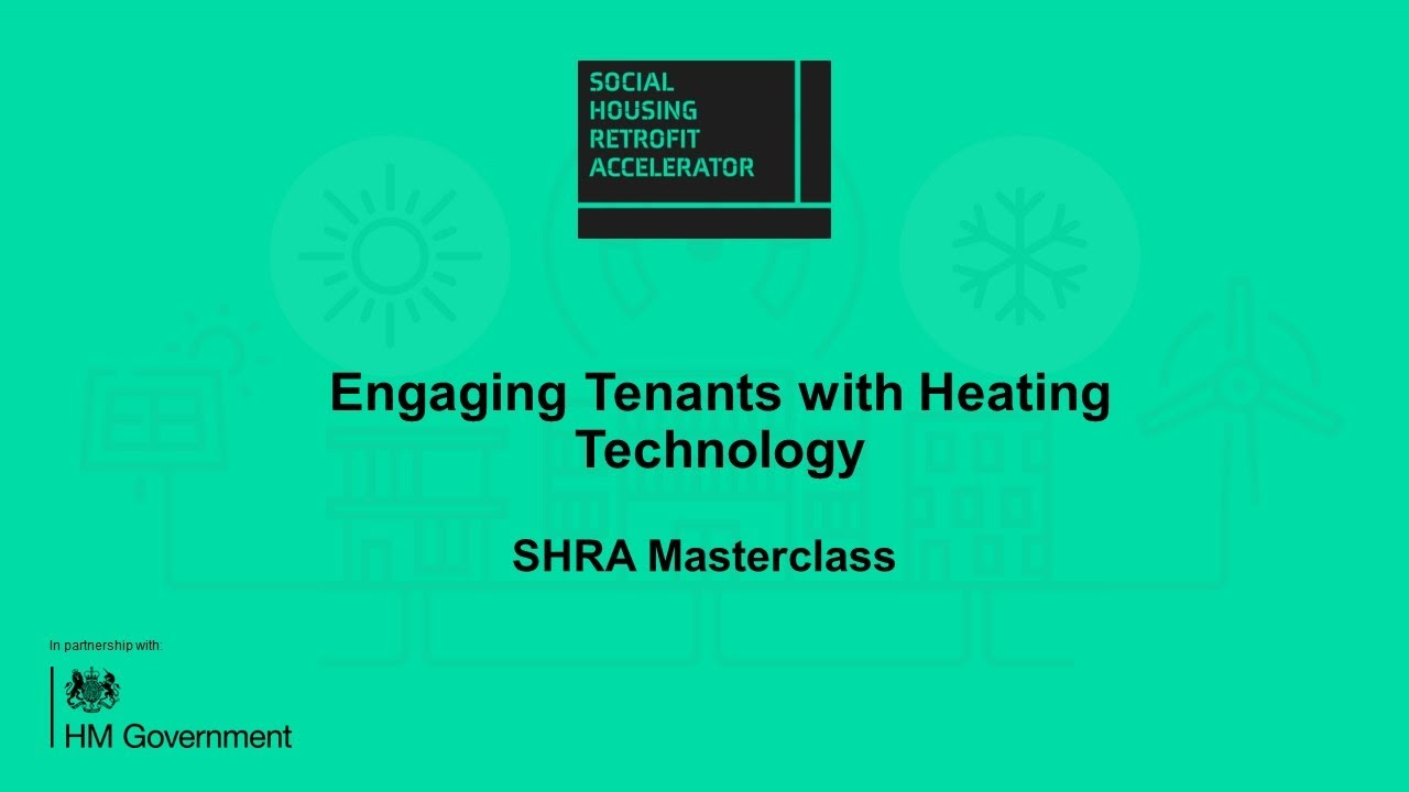 Engaging Tenants with Heating Technology | SHRA Masterclass