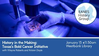 EHG: CPRIT (Cancer Prevention and Research Institute of Texas) with Kristen Doyle