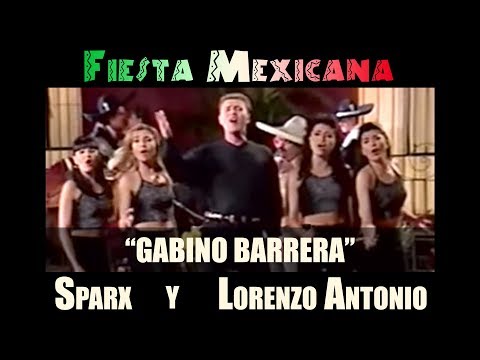 Lorenzo Antonio y SPARX - "Gabino Barrera"