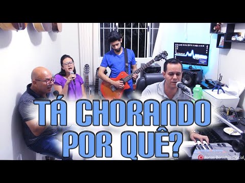 Derly, Lais, Thales e Jonas Benichio - Tá Chorando Por Quê? (Cover)