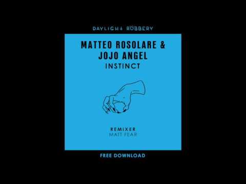 Matteo Rosolare & Jojo Angel - Instinct (Matt Fear Remix) [FREE DOWNLOAD]