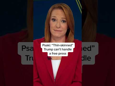 Psaki: 'Thin-skinned' Trump can’t handle a free press