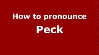 How to pronounce Peck