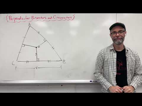 Geometry - Perpendicular Bisectors and Circumcenters