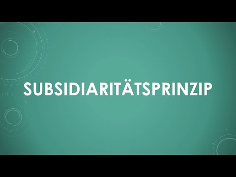 Subsidiaritätsprinzip einfach und kurz erklärt