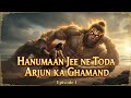 Jab Arjun Ko Apni Vidya Pe Ghamand Ho Gya Arjoon Hanumaanjee Mahabharat Bhakti Ramayana Viral