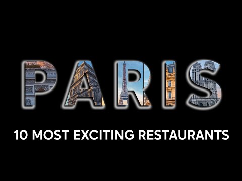 Guia gastronômico de Paris: 10 melhores e emocionantes restaurantes em 2023 4K