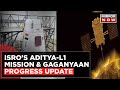ISRO Chief Briefs On Aditya L1 Orbit Entry In January 2024 Key Gaganyaan Test On October 21 2023