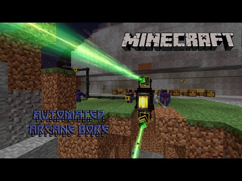 Thaumcraft 4: Automated Arcane Bore