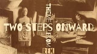 A cover of Theme From Two Steps Onward, by R.E.M.