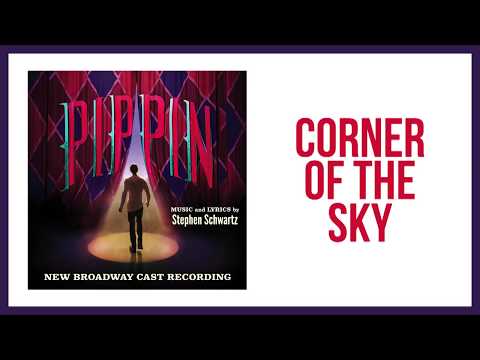 Corner of the Sky — Pippin (Lyric Video) [2013BC]