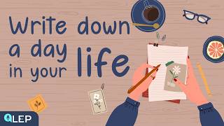 Why Should We Write Down A Day in Our Life? |🎙 8 MInute English | Beginner