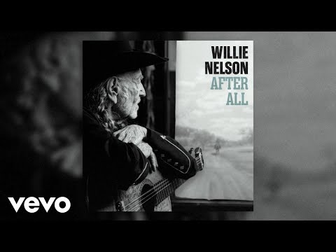After All - Willie Nelson