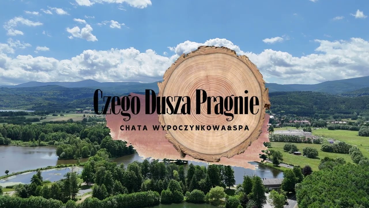 Film — Chata Czego Dusza Pragnie i okolica