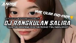 Download lagu DJ RANGKULAN SALIRA [BOOTLEG & MENGKANE] 'IKHLAS MEMANG IKHLAS RIDHO TEU NGAJODO'BY ANDRE PALEEPI mp3