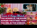 Trixie Mattel Katya React To The Woman In The House Across The Street From The Girl In The Window