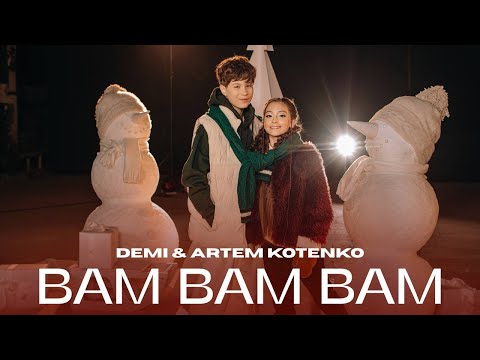 DEMI & ARTEM KOTENKO - BAM BAM BAM (official video)