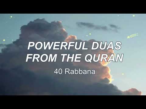 POWERFUL DUAS FROM THE QURAN | 40 Rabbana