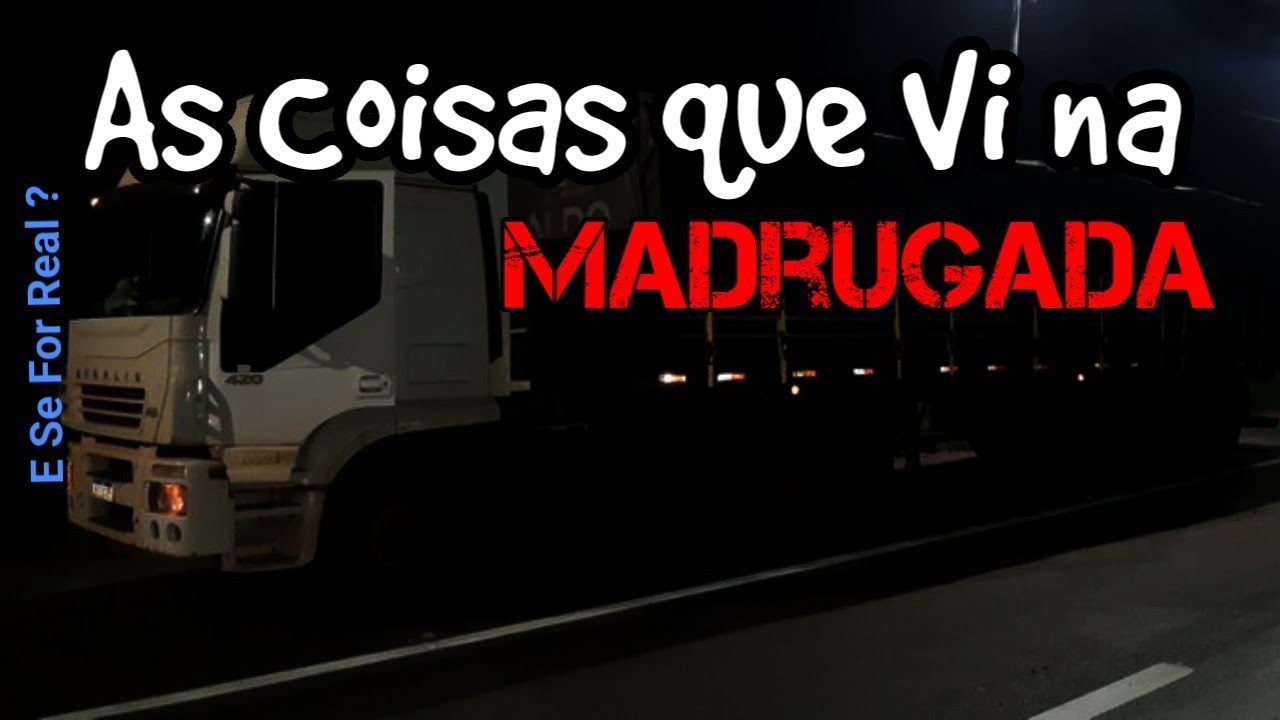 A Madrugada esconde muitas coisas