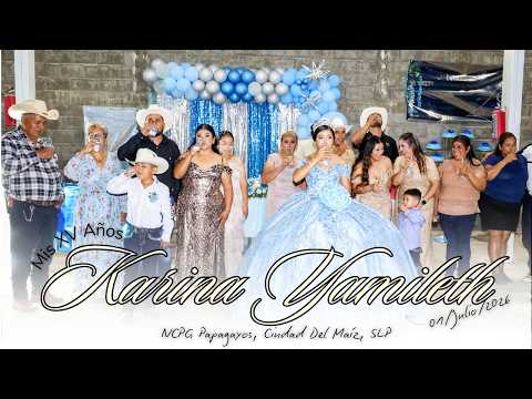 🎥2️⃣XV Años de Karina Yamileth Rico Pérez desde NCPG Papagayos, Ciudad Del Maíz, SLP, 01/Agosto/2026