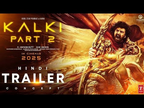 Kalki: Part 2 - Official Trailer | Prabhas | Vijay Deverakonda | Amitabh Bachchan | Kamal Haasan |