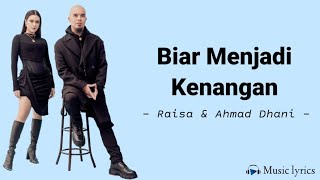 Download lagu Biar Menjadi Kenangan – Raisa dan Ahmad Dhani ( Lirik lagu ) mp3 Download lagu Biar Menjadi Kenangan – Raisa dan Ahmad Dhani ( Lirik lagu ) mp3