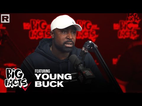 Young Buck On 50 Cent & G-Unit, Transgender Scandals, History With Cash Money & More | Big Facts