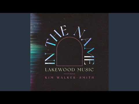 In the Name (feat. Kim Walker-Smith)