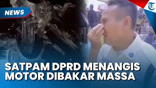 Tangis Satpam DPRD Pecah Motor Kesayangan Dibakar Massa Anarkis di Cirebon, Mendadak Terbisu & Lemas