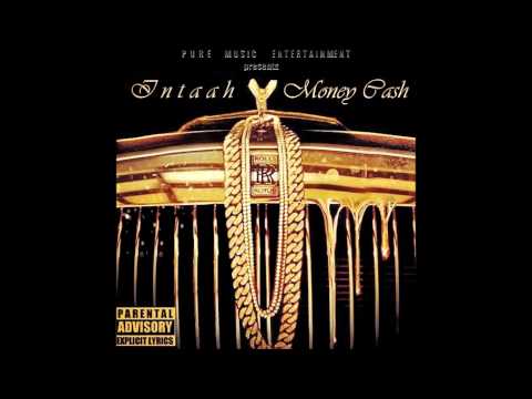 INTAAH - MON£Y CA$H   ( PURE MUSIC ENTERTAINMENT )