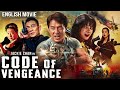 Jackie Chan In CODE OF VENGEANCE Hollywood Latest Full Action English Movie Andy Lau Sammo Hung