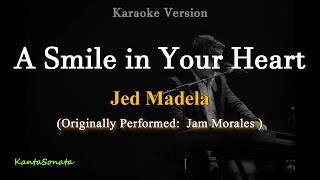 A Smile in Your Heart -  by Jed Madela (Karaoke Version)