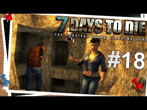 7 DAYS TO DIE #018 - Achtung Sprengung! | ► Let's Play Together [HD/DE]