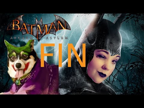 Here Comes the Climax! FINALE: Batman: Arkham Asylum