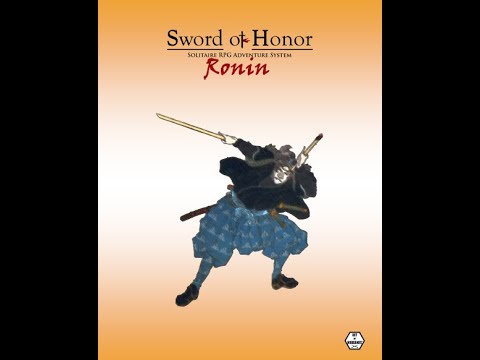 "Sword of Honor: Ronin" Solitaire RPG Combat review pt2: Locations and "the Way"