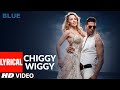 LYRICAL Chiggy Wiggy Blue Kylie Minogue Akshay Kumar Sonu Nigam A R Rahman